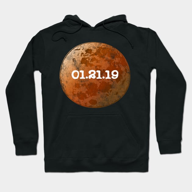 January 21st 2019 Lunar Eclipse  | 2019 Lunar Eclipse Hoodie by SugarMootz